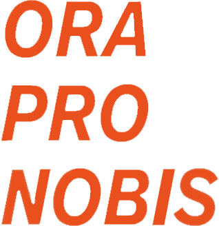 Ora Pro Nóbis